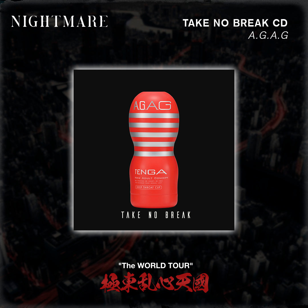 A.G.A.G - TAKE NO BREAK