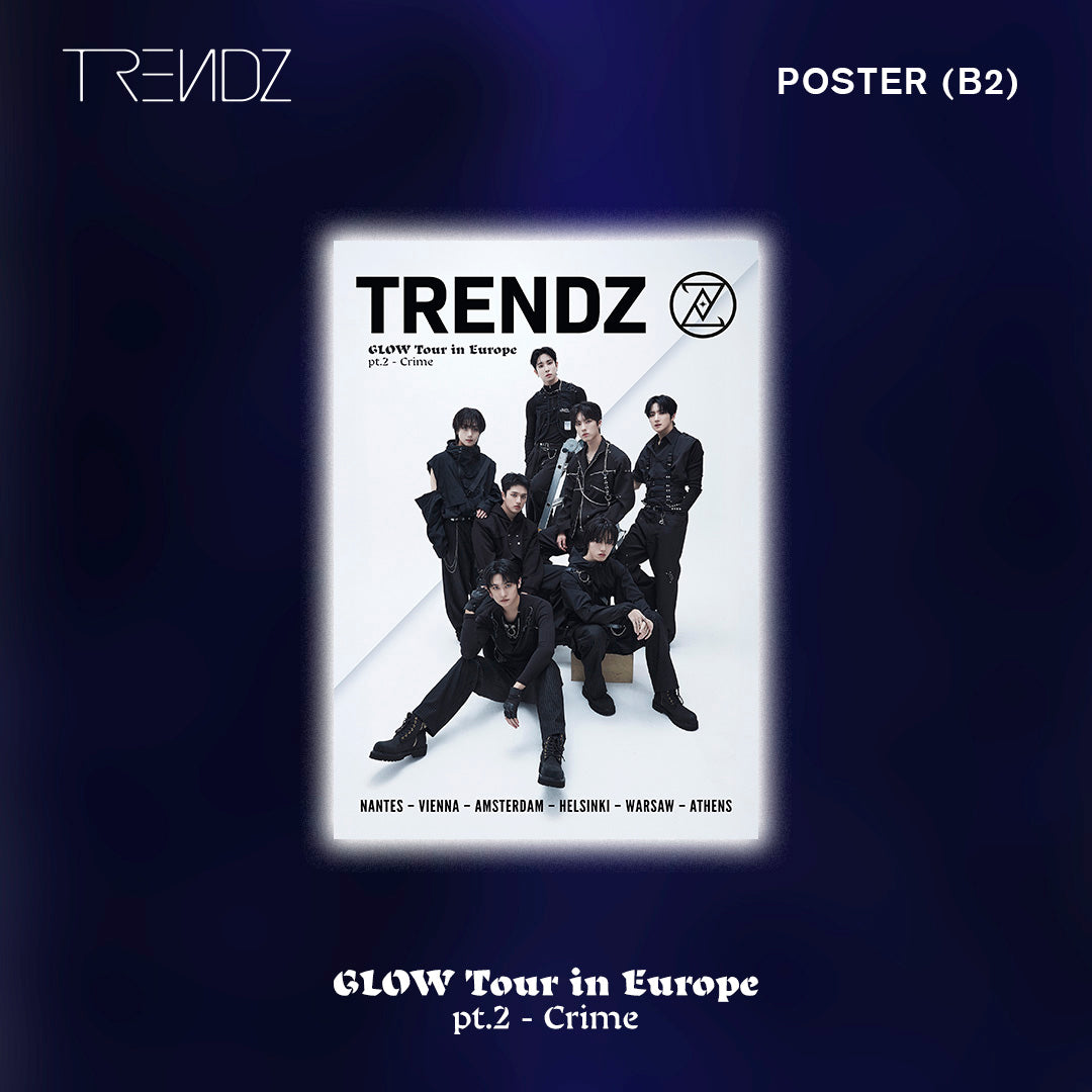 B2 POSTER - TRENDZ [GLOW] TOUR IN EUROPE 2025 pt.2 – Crime