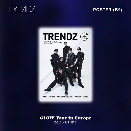 B2 POSTER - TRENDZ [GLOW] TOUR IN EUROPE 2025 pt.2 – Crime
