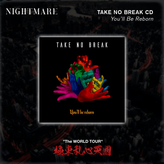 YOU'LL BE REBORN - TAKE NO BREAK